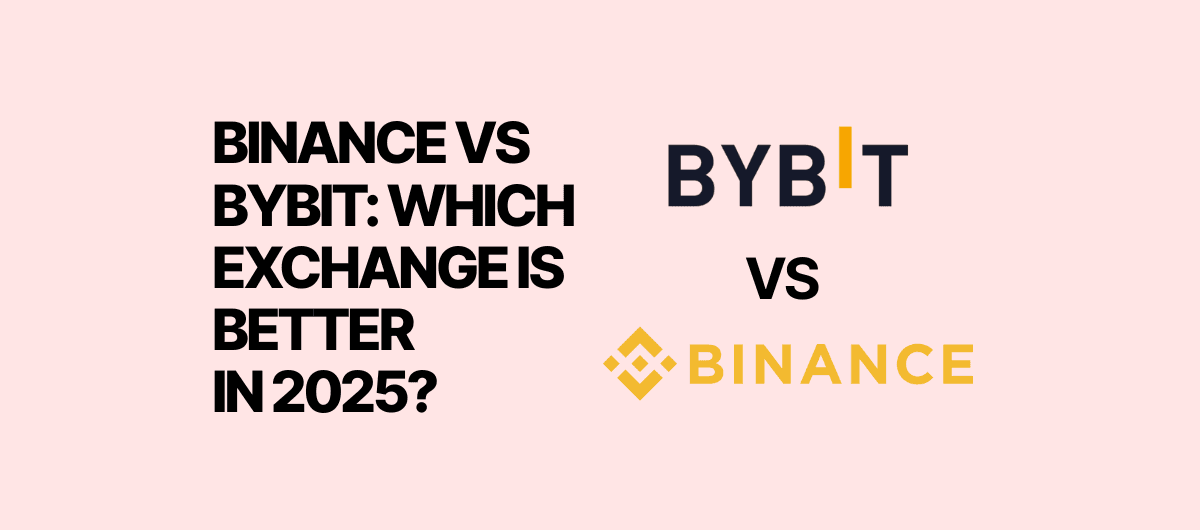 Binance vs Bybit: Which Exchange is Better in 2025?