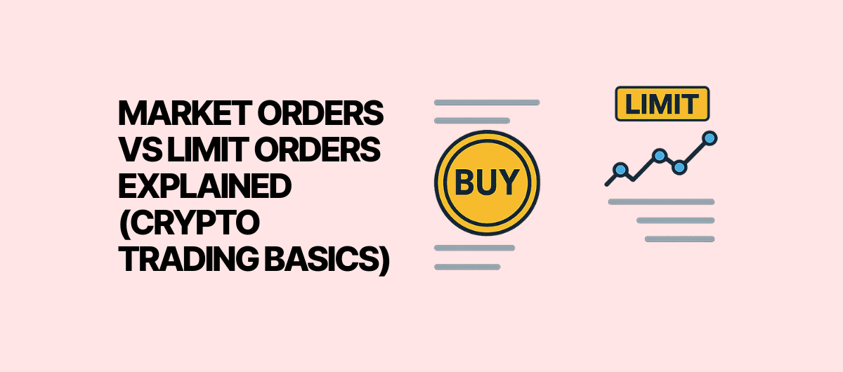 Market Orders vs Limit Orders Explained (Crypto Trading Basics)