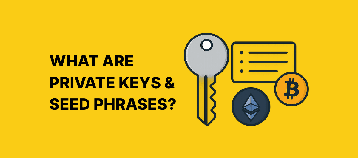 What Are Private Keys & Seed Phrases? (2025 Beginner’s Guide)