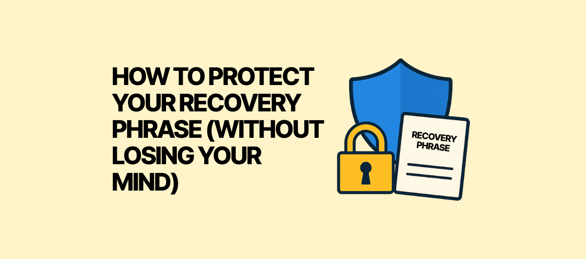 How to Protect Your Recovery Phrase (Without Losing Your Mind)