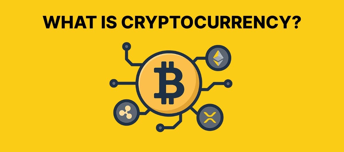 What is Cryptocurrency? A Beginner’s Guide (2025)