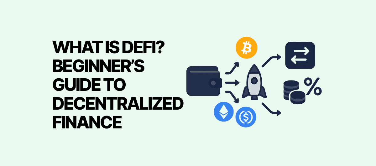 What Is DeFi? Beginner’s Guide to Decentralized Finance in 2025