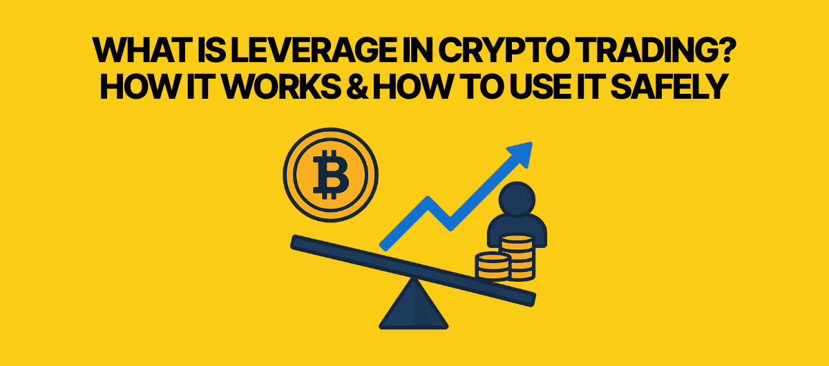What Is Leverage in Crypto Trading? How It Works & How to Use It Safely