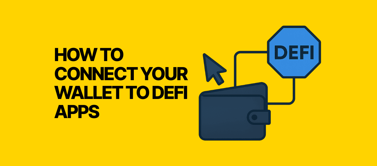 How to Connect Your Wallet to DeFi Apps (2025 Guide)